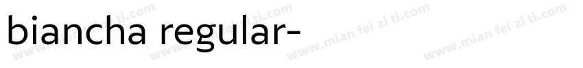 biancha regular字体转换